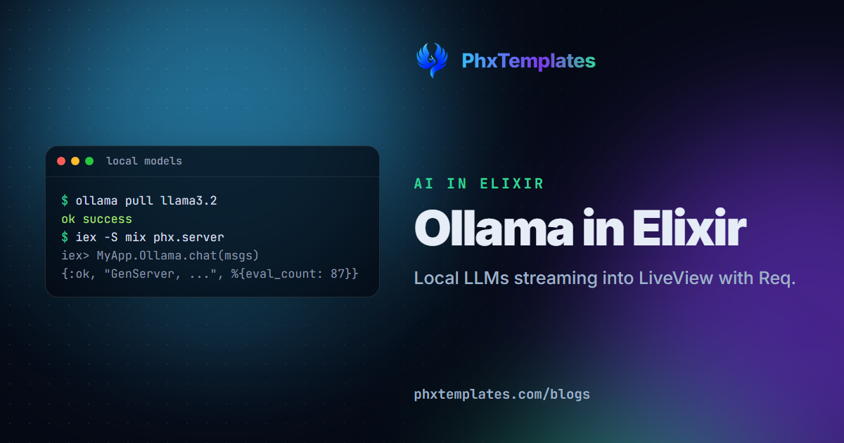 Ollama in Elixir: Run Local LLMs in Phoenix LiveView with Req