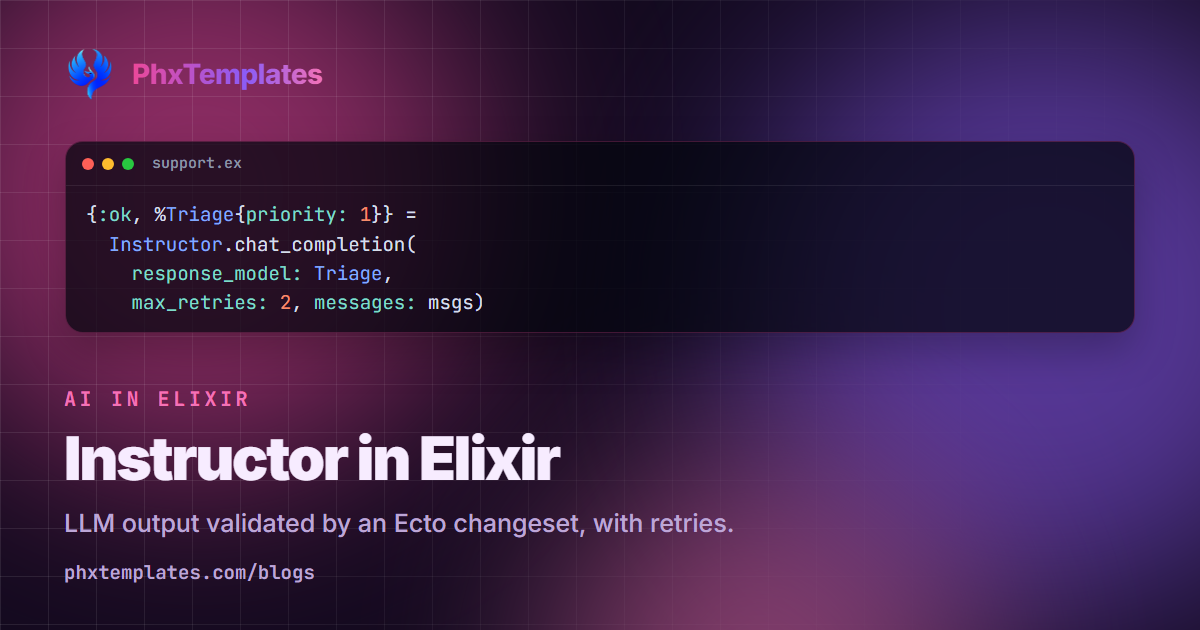 Instructor in Elixir: Validated, Structured LLM Output with Ecto